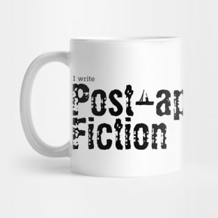 I write Post Apocalyptic Fiction Mug